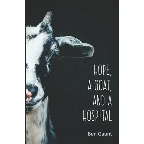 Hope, a Goat, and a Hospital