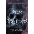 Hide, Don't Seek (A Why Choose Dark Romance): Not-So Childish Games Duet Book 1
