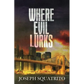 Where Evil Lurks