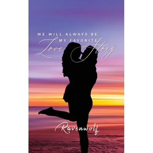 We Will Always Be My Favorite Love Story