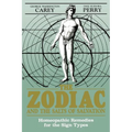 The Zodiac and the Salts of Salvation: Homeopathic Remedies for the Sign Types
