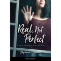 Real, Not Perfect
