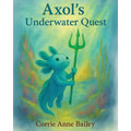 Axol's Underwater Quest