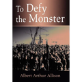 To Defy the Monster
