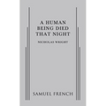 A Human Being Died That Night
