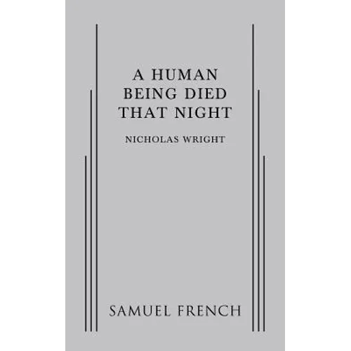 A Human Being Died That Night