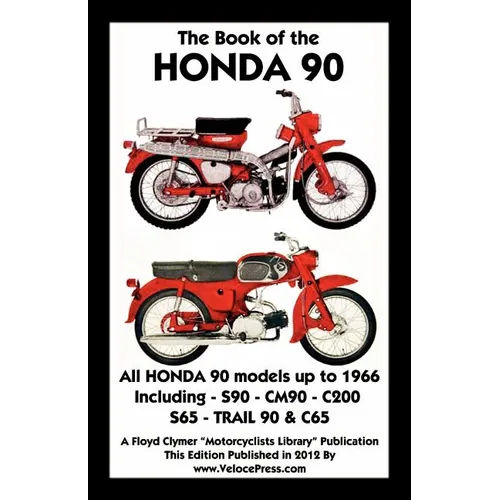 Book of the Honda 90 All Models Up to 1966 Including Trail