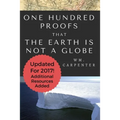 100 Proofs That Earth Is Not A Globe: 2017 Updated Edition