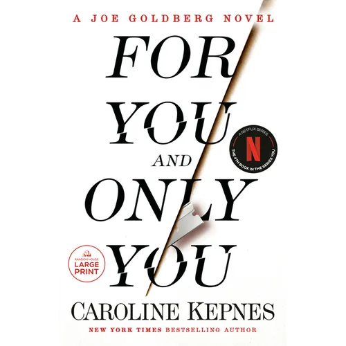 For You and Only You: A Joe Goldberg Novel