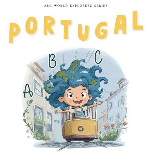 Portugal ABC: ABC World Explorers Series