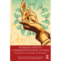 Introduction to Comparative Ethnic Studies: Decolonial Love, Knowledge, and Revolution