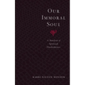 Our Immoral Soul: A Manifesto of Spiritual Disobedience