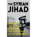 The Syrian Jihad: Al-Qaeda, the Islamic State and the Evolution of an Insurgency