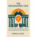 The Holographic Stoa