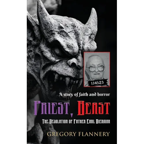 Priest, Beast: The Desolation of Father Earl Bierman