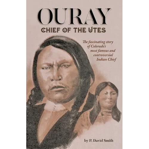 Ouray: Chief of the Utes