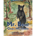 Mr. Bear Goes Nowhere