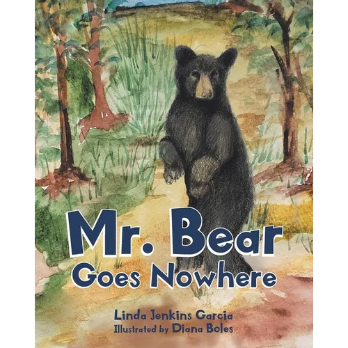 Mr. Bear Goes Nowhere