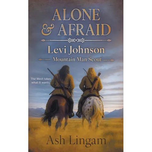 Alone & Afraid: A Western Series