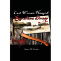 Last Woman Hanged: Roxalana Druse