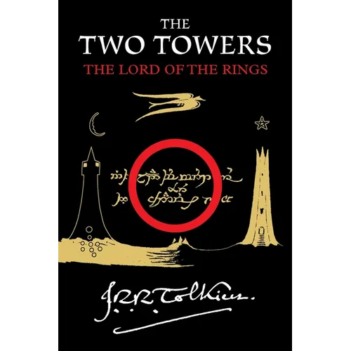 The Two Towers: Being the Second Part of the Lord of the Rings
