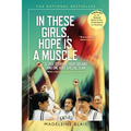 In These Girls, Hope Is a Muscle
