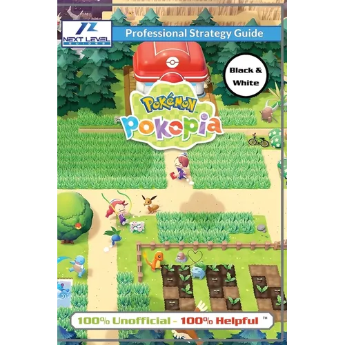 Pokemon Pokopia Strategy Guide Book (Black and White Budget-Friendly Edition): 100% Unofficial - 100% Helpful Walkthrough