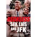 Reckless: Sex, Lies and JFK