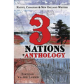 3 Nations Anthology: Native, Canadian & New England Writers