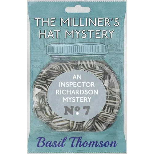 The Milliner's Hat Mystery: An Inspector Richardson Mystery