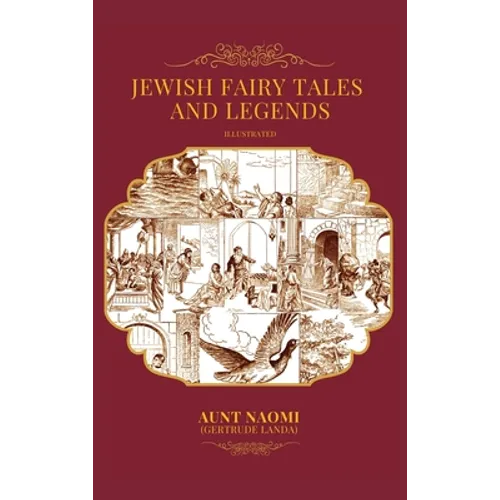Jewish Fairy Tales and Legends - Illustrated