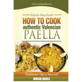 How To Cook Authentic Valencian Paella