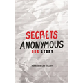Secrets Anonymous: Our Story