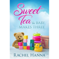 Sweet Tea & Baby Makes Three