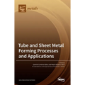 Tube and Sheet Metal Forming Processes and Applications