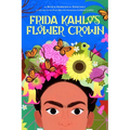 Frida Kahlo's Flower Crown: A Picture Book