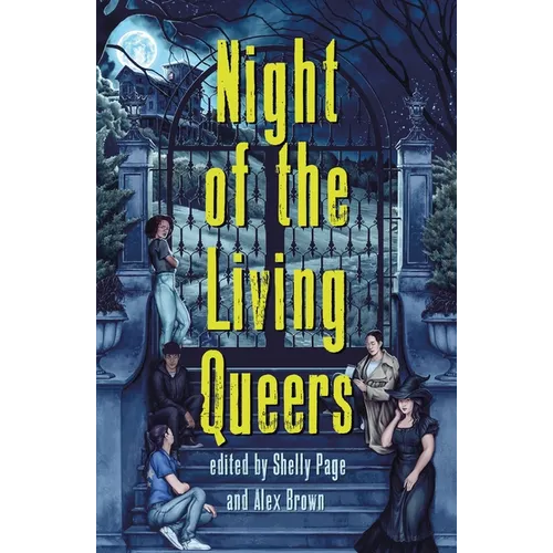 Night of the Living Queers: 13 Tales of Terror & Delight
