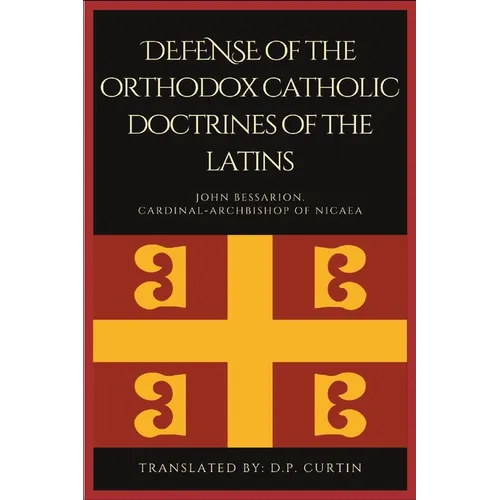 Defense of the orthodox Catholic Doctrines of the Latins