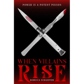 When Villains Rise