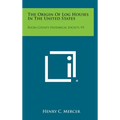 The Origin of Log Houses in the United States: Bucks County Historical Society, V5