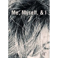 Me, Myself, & I