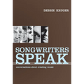 Songwriters Speak: Conversations about creating music