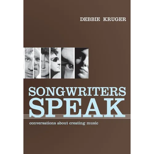Songwriters Speak: Conversations about creating music