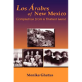 Los Arabes of New Mexico: Compadres from a Distant Land