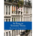 An Essay on Economic Theory (Large Print Edition): An English translation of the author's Essai sur la Nature du Commerce en Général