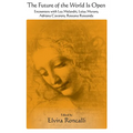 The Future of the World Is Open: Encounters with Lea Melandri, Luisa Muraro, Adriana Cavarero, and Rossana Rossanda
