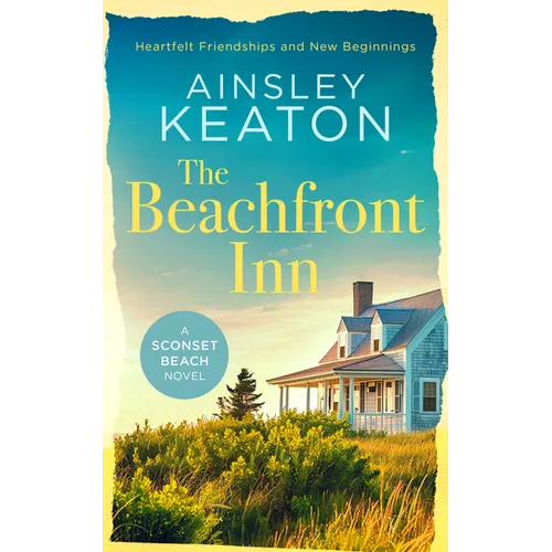 The Beachfront Inn: Heartwarming Friendship Nantucket Fiction