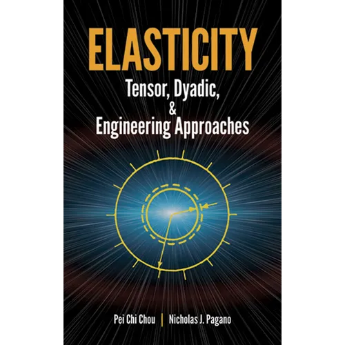 Elasticity: Tensor, Dyadic, and Engineering Approaches