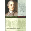 Envoy to the Terror: Gouverneur Morris and the French Revolution