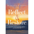 Reflect & Restore: Journal for Unlocking Calm, Clarity, and Your Best Self